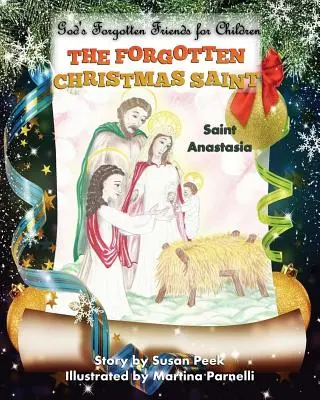 El santo olvidado de la Navidad: Santa Anastasia - The Forgotten Christmas Saint: Saint Anastasia