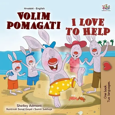 Me encanta ayudar (Libro bilingüe croata-inglés para niños) - I Love to Help (Croatian English Bilingual Book for Kids)