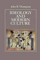 Ideología y cultura moderna: Teoría social crítica en la era de la comunicación de masas - Ideology and Modern Culture: Critical Social Theory in the Era of Mass Communication