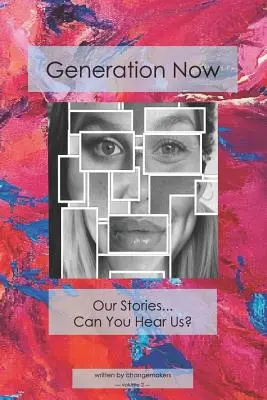 Generación Now: Nuestras historias . . . ¿Nos oye? - Generation Now: Our Stories . . . Can You Hear Us?