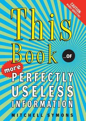 Este libro: ...de información perfectamente inútil - This Book: ...of More Perfectly Useless Information