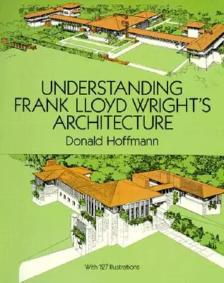 Comprender la arquitectura de Frank Lloyd Wright - Understanding Frank Lloyd Wright's Architecture