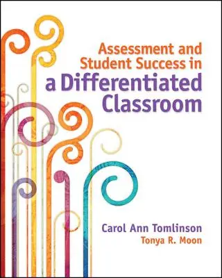 Evaluación y éxito del alumno en un aula diferenciada - Assessment and Student Success in a Differentiated Classroom