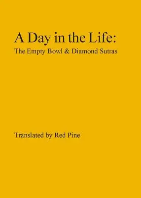 Un día en la vida: Los Sutras del Cuenco Vacío y del Diamante - A Day in the Life: The Empty Bowl & Diamond Sutras