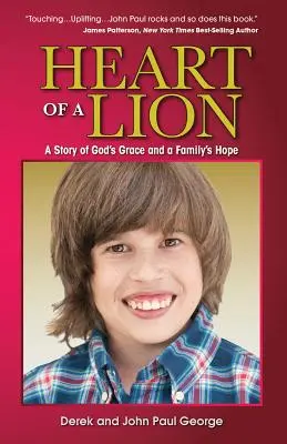 Corazón de león: La historia de la gracia de Dios y la esperanza de una familia - Heart of a Lion: A Story of God's Grace and a Family's Hope