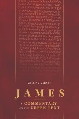 Santiago: Comentario del texto griego - James: A Commentary on the Greek Text