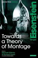 Hacia una teoría del montaje: Obras escogidas de Sergei Eisenstein, volumen 2 - Towards a Theory of Montage: Sergei Eisenstein Selected Works, Volume 2