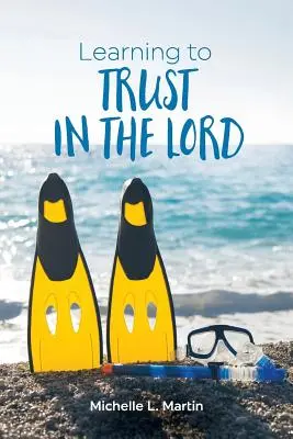 Aprender a confiar en el Señor - Learning to Trust in the Lord