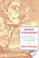 Paradigmas de diseño: Historias de errores y juicios en ingeniería - Design Paradigms: Case Histories of Error and Judgment in Engineering