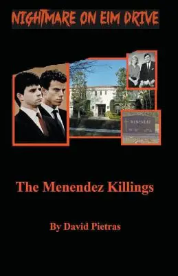 Pesadilla en Elm Drive Los asesinatos de Menéndez - A Nightmare on Elm Drive The Menendez Killings