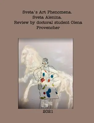 Fenómenos artísticos de Sveta. Segunda edición. - Sveta's Art Phenomena. Second Edition.