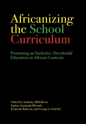 Africanizar el currículo escolar: Promover una educación inclusiva y decolonial en contextos africanos - Africanizing the School Curriculum: Promoting an Inclusive, Decolonial Education in African Contexts