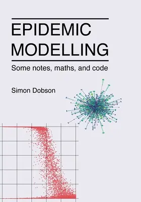 Modelización de epidemias - Algunas notas, matemáticas y código - Epidemic modelling - Some notes, maths, and code