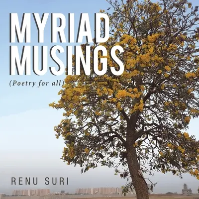 Myriad Musings: (Poesía para todos) - Myriad Musings: (Poetry for All)