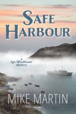 Safe Harbour: Sgt. Windflower Mystery Series Libro 10 - Safe Harbour: Sgt. Windflower Mystery Series Book 10