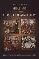 La curación en el Evangelio de Mateo: Reflexiones sobre el método y el ministerio - Healing in the Gospel of Matthew: Reflections on Method and Ministry