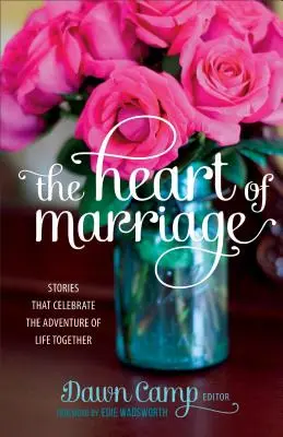 El corazón del matrimonio - Heart of Marriage