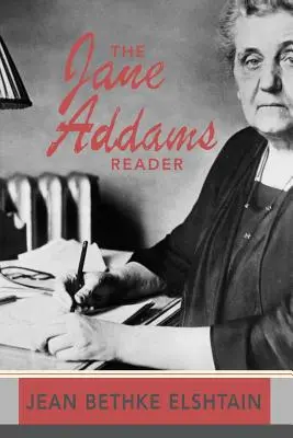 El lector de Jane Addams - The Jane Addams Reader