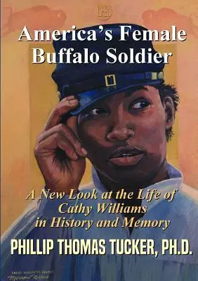 La mujer soldado búfalo de América - Americas Female Buffalo Soldier