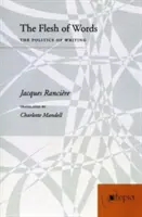 La carne de las palabras: La política de la escritura - The Flesh of Words: The Politics of Writing