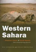 Sáhara Occidental: Guerra, nacionalismo e irresolución del conflicto - Western Sahara: War, Nationalism, and Conflict Irresolution