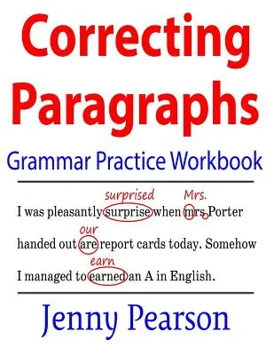 Libro de ejercicios de gramática para corregir párrafos - Correcting Paragraphs Grammar Practice Workbook