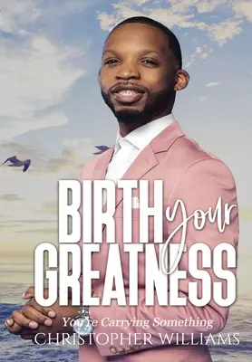 Nace tu grandeza - Birth Your Greatness