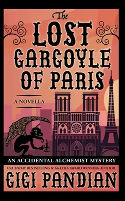 La gárgola perdida de París: Una novela de misterio de alquimista accidental - The Lost Gargoyle of Paris: An Accidental Alchemist Mystery Novella