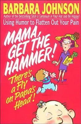 ¡Mama Get the Hammer! ¡Hay Una Mosca En La Cabeza De Papá! - Mama Get the Hammer! There's a Fly on Papa's Head!