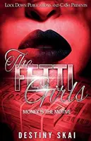 Las Fetti Girls Money Is the Motive - The Fetti Girls: Money Is the Motive