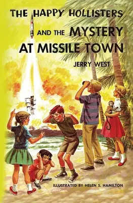 Los Hollister felices y el misterio de Missile Town - The Happy Hollisters and the Mystery at Missile Town