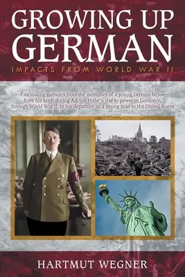 Crecer en Alemania: repercusiones de la Segunda Guerra Mundial - Growing Up German: Impacts from World War II