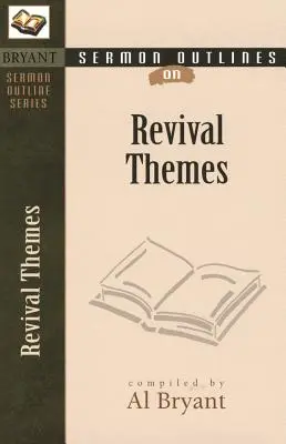 Bosquejos de sermones sobre temas de avivamiento - Sermon Outlines on Revival Themes