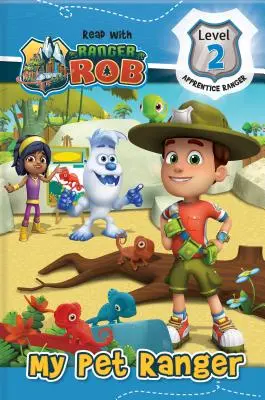 Lee con el guardabosques Rob: Mi mascota guardabosques - Read with Ranger Rob: My Pet Ranger