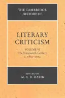 La historia de Cambridge de la crítica literaria: Volume 6, the Nineteenth Century, C.1830-1914 - The Cambridge History of Literary Criticism: Volume 6, the Nineteenth Century, C.1830-1914