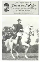 Entrenamiento Completo de Caballo y Jinete en los Principios de la Equitación Clásica: En los Principios de la Equitación Clásica - Complete Training of Horse and Rider in the Principles of Classical Horsemanship: In the Principles of Classical Horsemanship