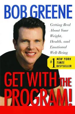 ¡Get with the Program! Cómo ser realista con tu peso, tu salud y tu bienestar emocional - Get with the Program!: Getting Real about Your Weight, Health, and Emotional Well-Being