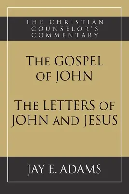 El Evangelio de Juan y Las Cartas de Juan y Jesús - The Gospel of John and The Letters of John and Jesus