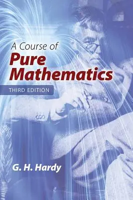 A Course of Pure Mathematics: Tercera edición - A Course of Pure Mathematics: Third Edition