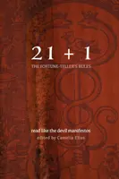 21+1: Las reglas del adivino: Leer como el Diablo Manifiestos - 21+1: The Fortune-Teller's Rules: Read Like the Devil Manifestos