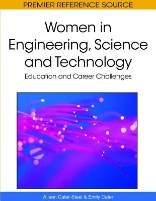 Las mujeres en la ingeniería, la ciencia y la tecnología: Educación y retos profesionales - Women in Engineering, Science and Technology: Education and Career Challenges