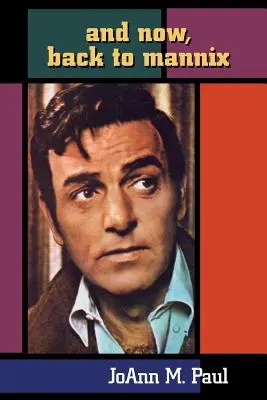 Y ahora, de vuelta a Mannix - And Now, Back to Mannix