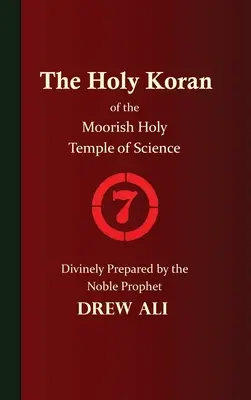 El Sagrado Corán del Sagrado Templo Moro de la Ciencia - Círculo 7 - The Holy Koran of the Moorish Holy Temple of Science - Circle 7