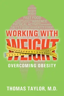 Trabajar con el peso: Superar la obesidad - Working With Weight: Overcoming Obesity