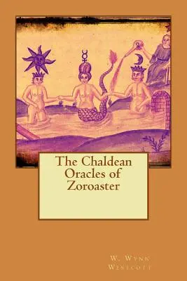 Los oráculos caldeos de Zoroastro - The Chaldean Oracles of Zoroaster