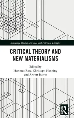 Teoría crítica y nuevos materialismos - Critical Theory and New Materialisms