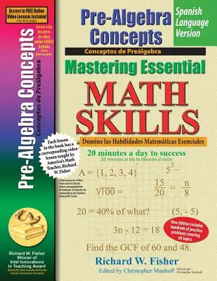 Pre-Algebra Concepts, Mastering Essential Math Skills Versión en español - Pre-Algebra Concepts, Mastering Essential Math Skills Spanish Language Version