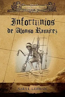 Infortunios de Alonso Ramírez - Infortunios de Alonso Ramirez