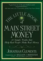 El pequeño libro del dinero de la calle principal: 21 verdades sencillas que ayudan a la gente de verdad a ganar dinero de verdad - The Little Book of Main Street Money: 21 Simple Truths That Help Real People Make Real Money