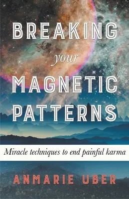 Rompiendo tus patrones magnéticos - Breaking Your Magnetic Patterns